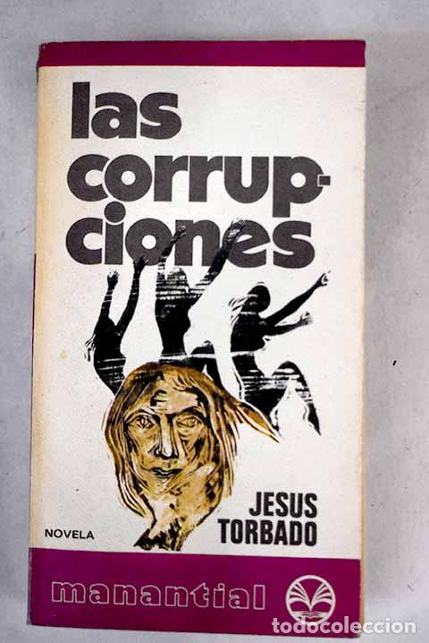 Libros: Las corrupciones: Torbado, Jes&uacute;s.- Torbado, Jes&uacute;s - Foto 1