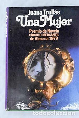 Libros: UNA MUJER 1&ordf; Edici&oacute;n - Trull&aacute;s,Juana - Foto 1