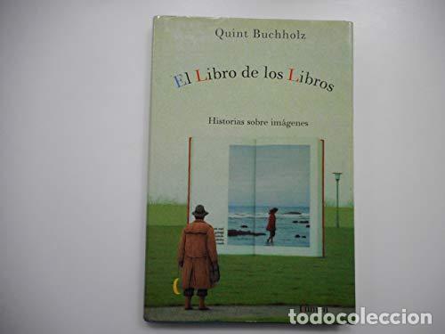 Libros: EL LIBRO DE LOS LIBROS 1&ordf; Edici&oacute;n - Buchholz,Quint - Foto 1