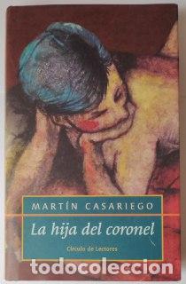 B&uuml;cher: LA HIJA DEL CORONEL - Casariego,Mart&iacute;n