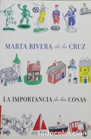 Libros: LA IMPORTANCIA DE LAS COSAS - Rivera de la Cruz,Marta - Foto 1