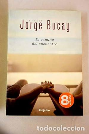 Libros: EL CAMINO DEL ENCUENTRO - Bucay,Jorge - Foto 1