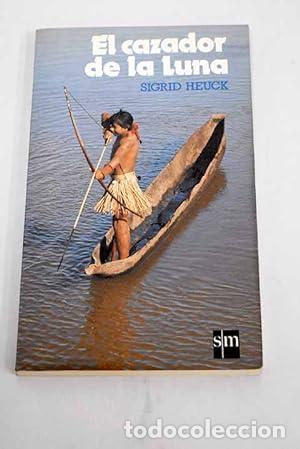 Libros: EL CAZADOR DE LA LUNA - Heuck,Sigrid - Foto 1