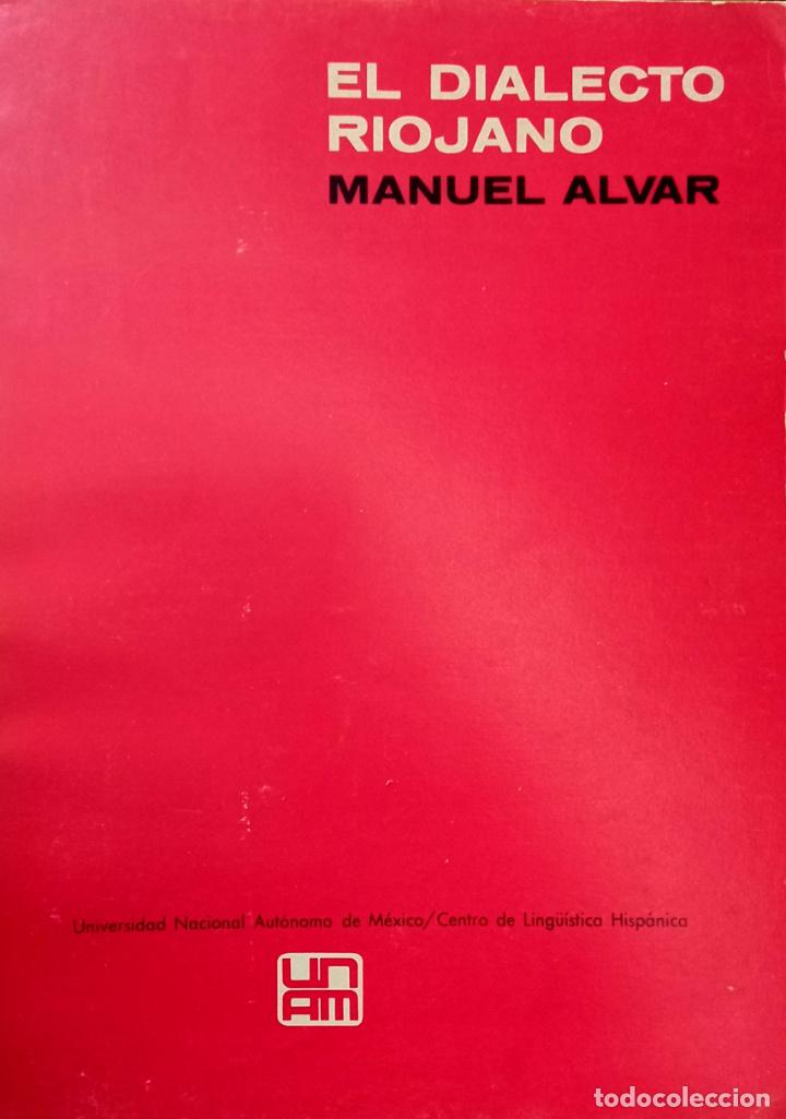 Libros: EL DIALECTO RIOJANO. MANUEL ALVAR. LING&Uuml;&Iacute;STICA. FILOLOG&Iacute;A. - Foto 1