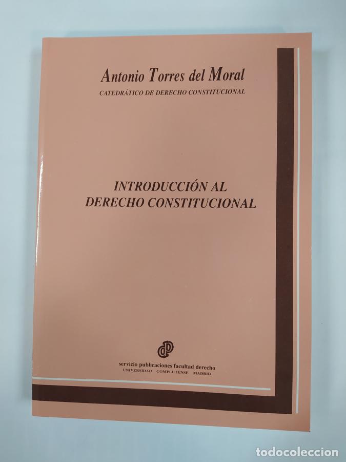 Libros: Introducci&oacute;n Al Derecho Constitucional. - Antonio Torres Del Moral. TDK863 - Foto 1