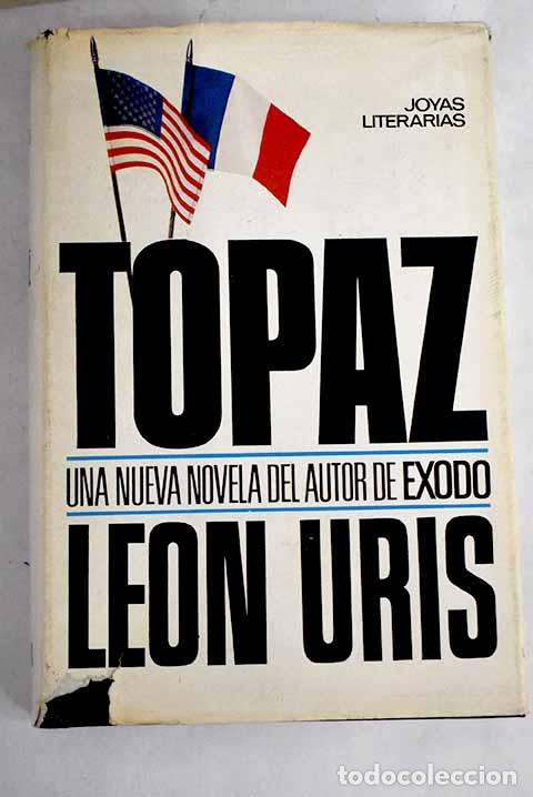 Libros: Topaz: Uris, Leon: Bruguera..- Uris, Leon - Foto 1