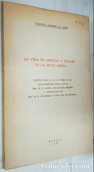 Libros: La vida en Murcia a finales de la Edad Media. Discurso le&iacute;do el d&iacute;a 21 de Abril de 1983 en su recepc
