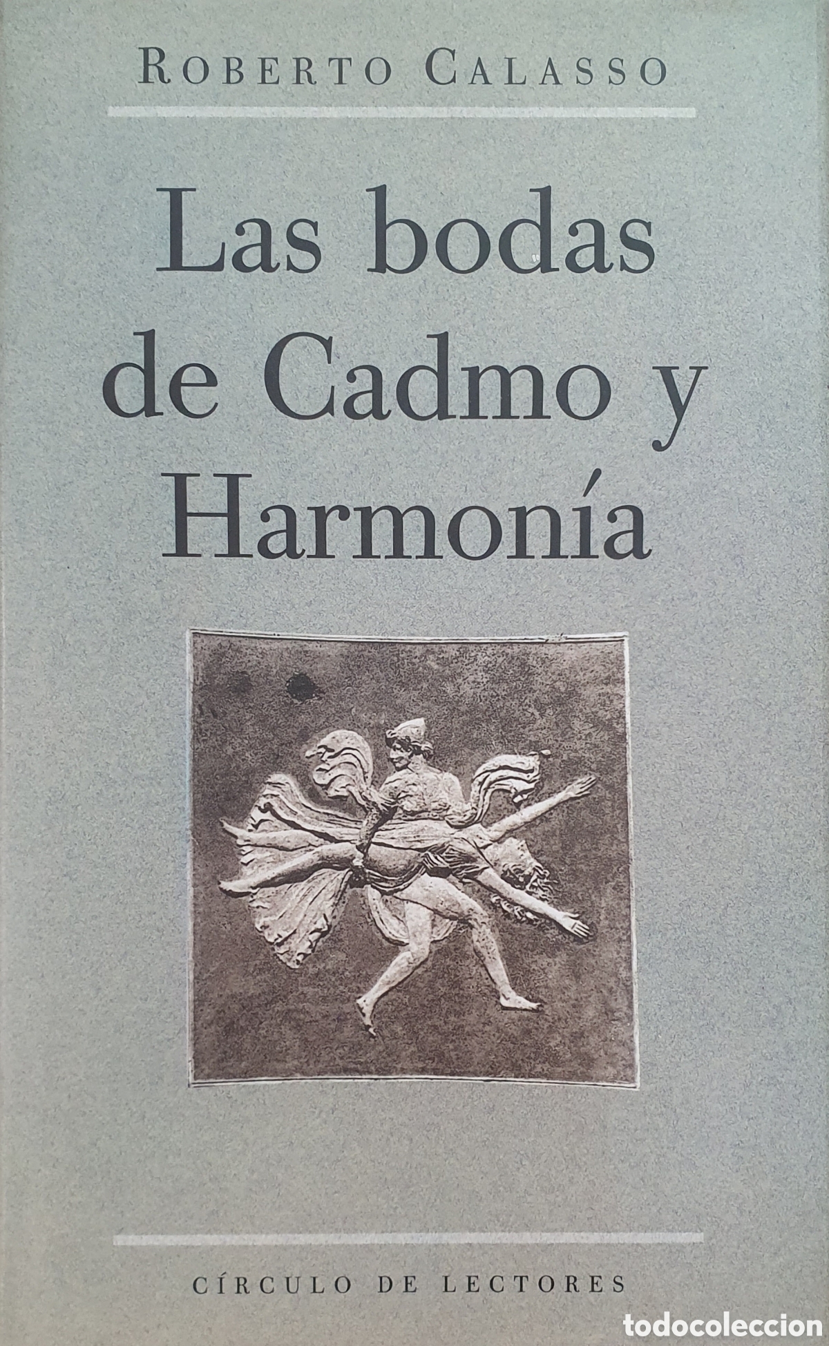 Libros: Las Bodas de Cadmo y Harmon&iacute;a - Roberto Calasso - Foto 1