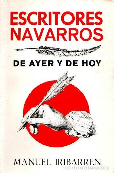 Libros: Escritores navarros de ayer y de hoy - Iribarren, Manuel - Foto 1