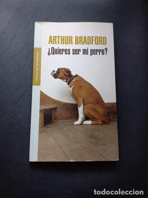Libros: Arthur Bradford - &iquest;Quieres ser mi perro? - Foto 1
