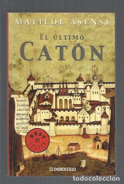Libros: ULTIMO CATON - EL - ASENSI, MATILDE - Foto 1