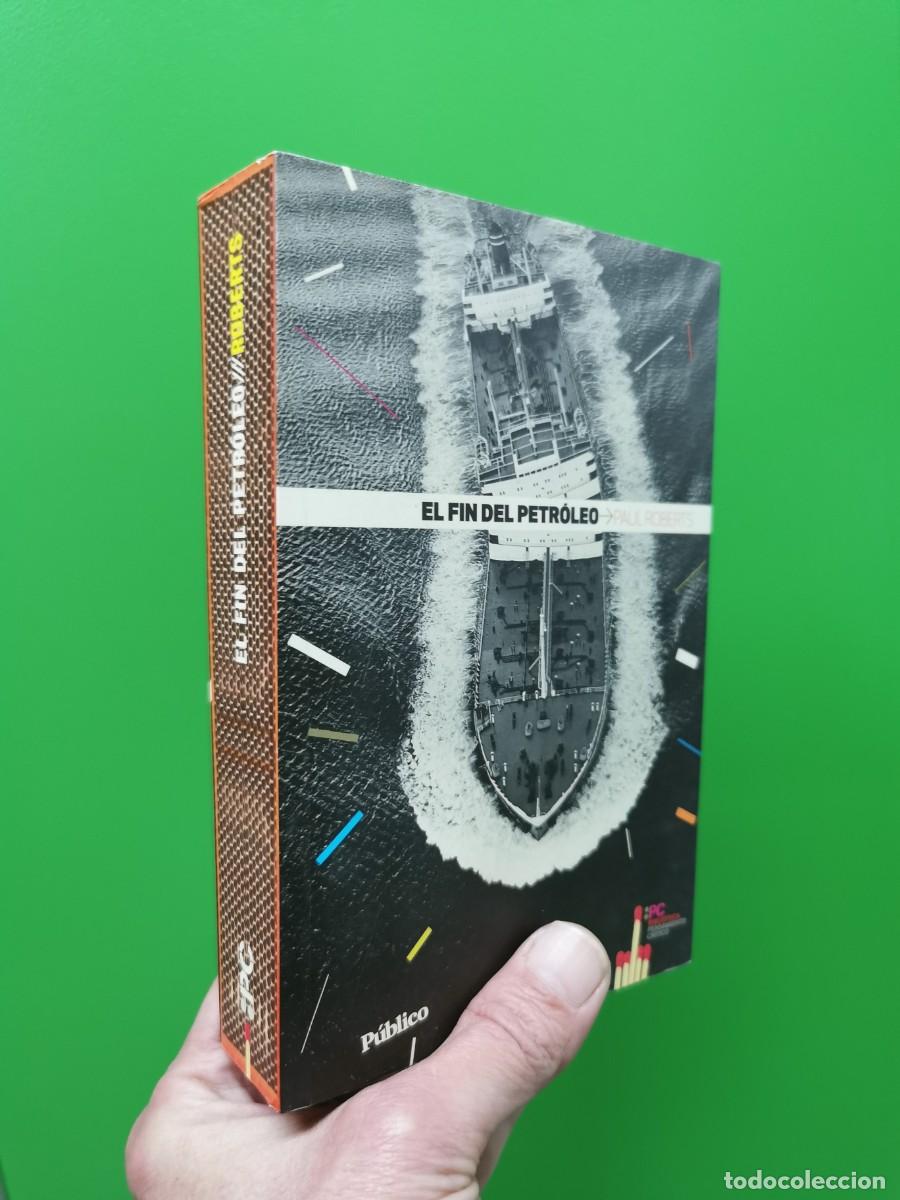 Libros: EL FIN DEL PETROLEO - PAUL ROBERTS - Foto 1
