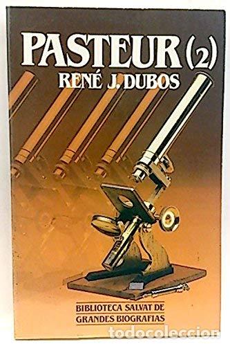 Libros: Pasteur (2) - Ren&eacute; Dubos - Foto 1