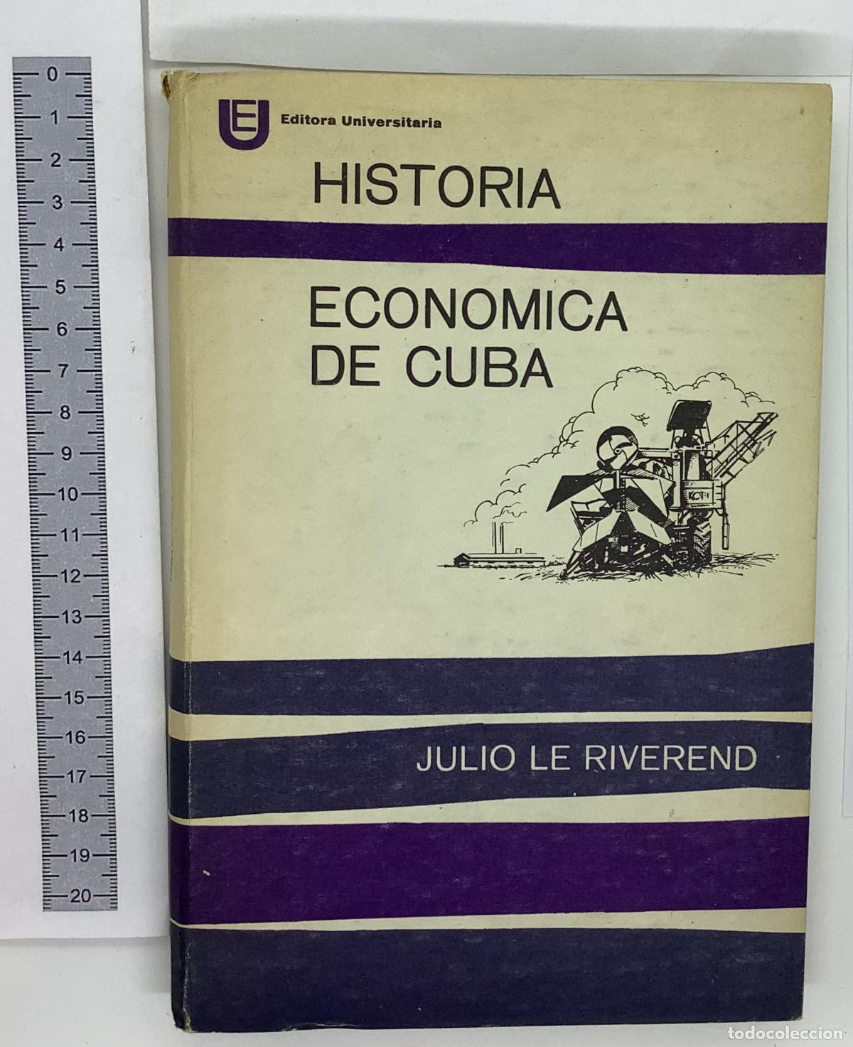 B&uuml;cher: Julio le riverend. Historia economica de Cuba. Segiunda edition. ZLO000178 - Julio le riverend