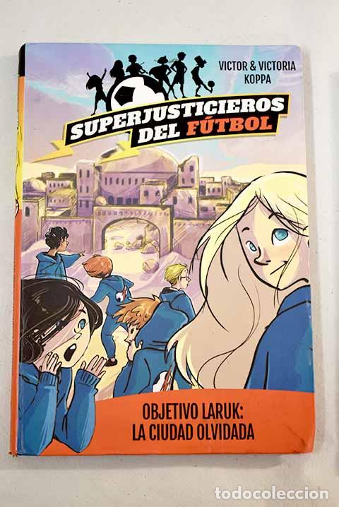 Libros: Objetivo Laruk: la ciudad olvidada.- Koppa, Victor - Foto 1