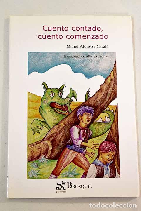 Libros: Cuento contado, cuento comenzado.- Alonso i Catala, Manel - Foto 1