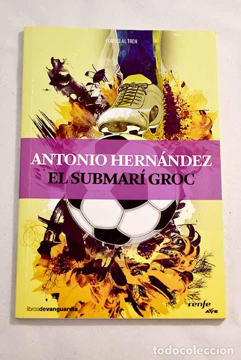 Libros: El submari groc: Hernandez, Antonio.- Hernandez, Antonio - Foto 1