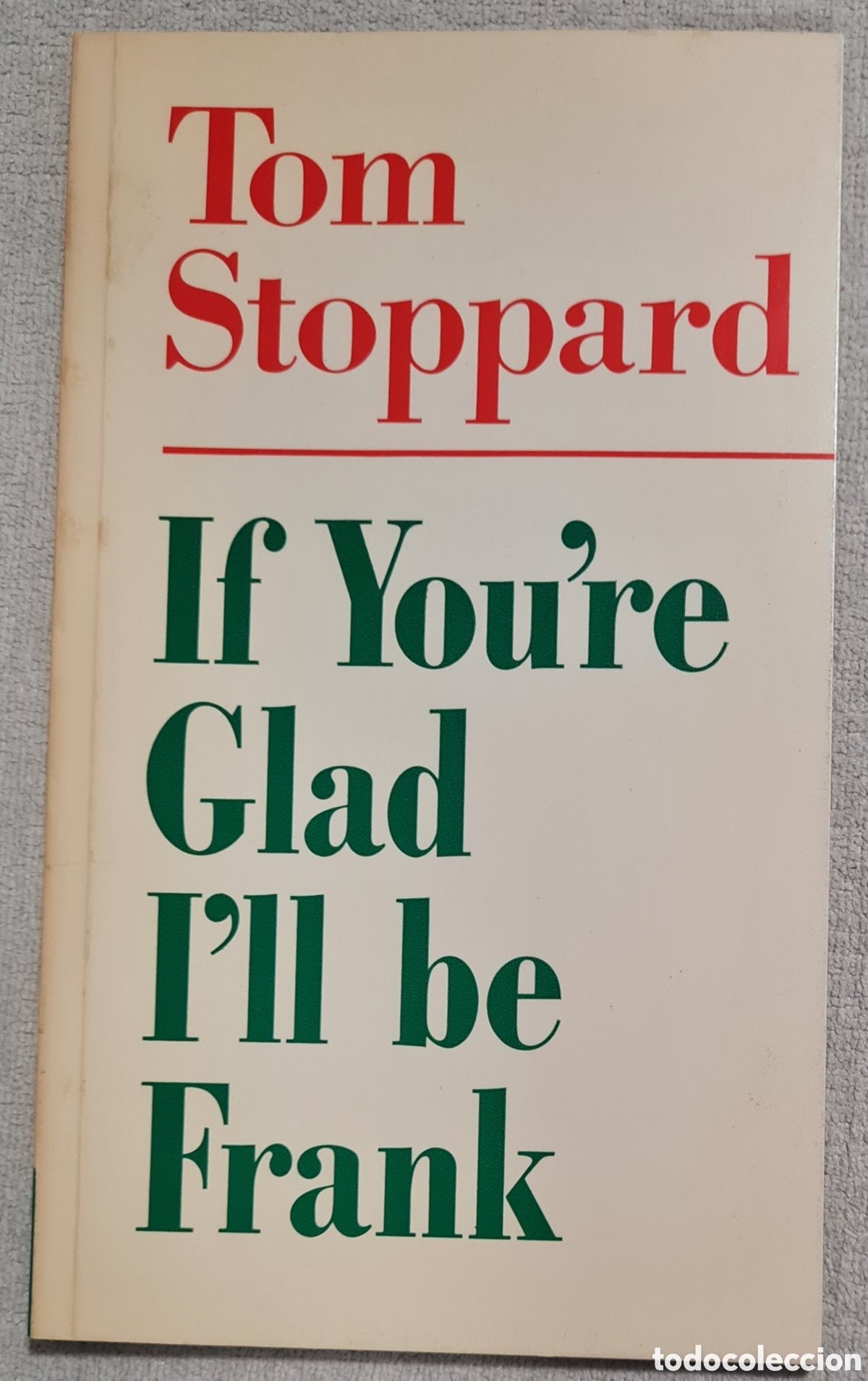 Libros: LIBRO - TOM STOPPARD - IF YOURE GLAD ILL BE FRANK (INGLES) - Foto 1