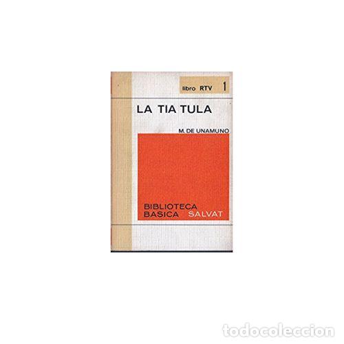Libros: LA T&Iacute;A TULA - UNAMUNO, MIGUEL DE - Foto 1