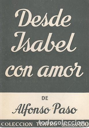 Libros: DESDE ISABEL CON AMOR - PASO, ALFONSO - Foto 1