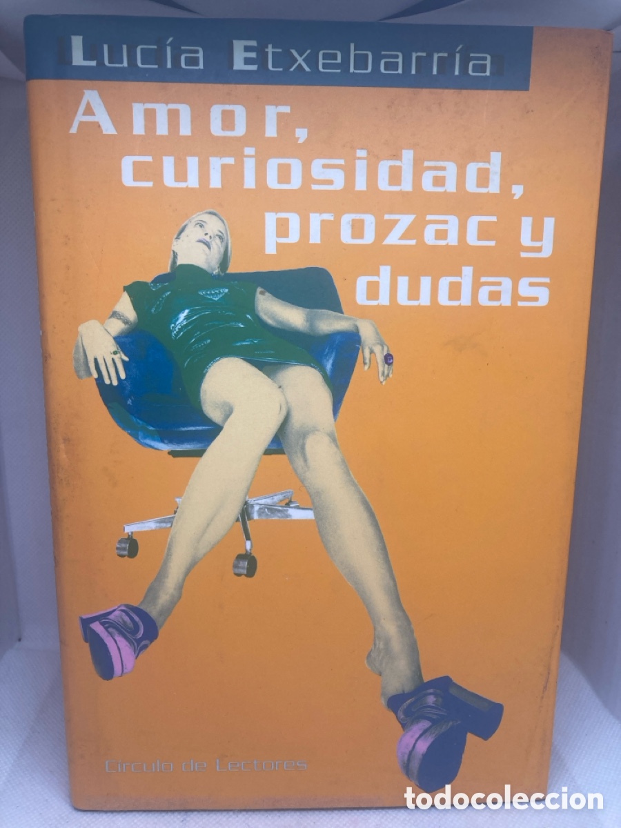 Libros: AMOR, CURIOSIDAD, PROZAC Y DUDAS DE LUCIA ETXEBARRIA - Foto 1