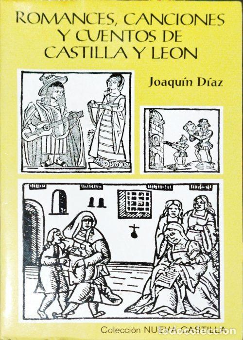 Libros: Romances, canciones y cuentos de Castilla y Le&oacute;n - D&Iacute;AZ, JOAQU&Iacute;N - Foto 1