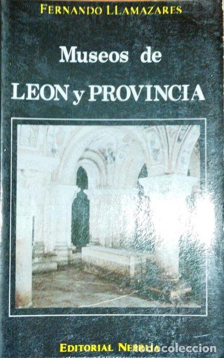 Libros: Museos de Le&oacute;n y Provincia - LLAMAZARES, FERNANDO - Foto 1