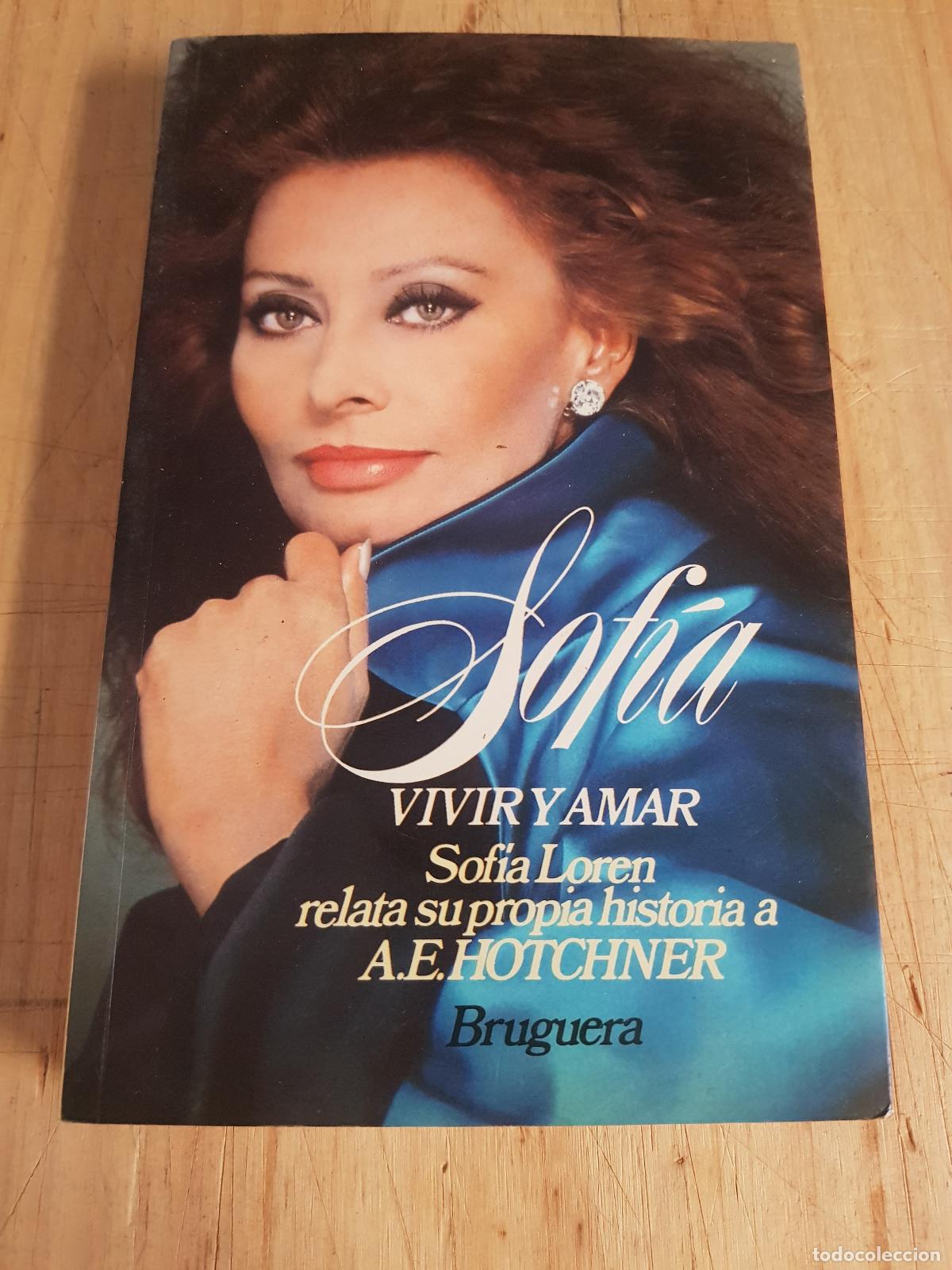 Libros: Sof&iacute;a. Vivir y amar - A. E. Hotchner - Foto 1