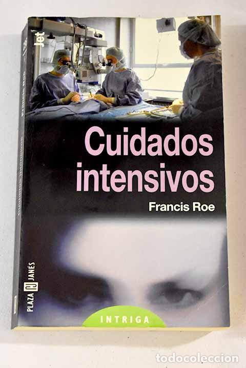 Libros: Cuidados intensivos: Roe, Francis.- Roe, Francis - Foto 1