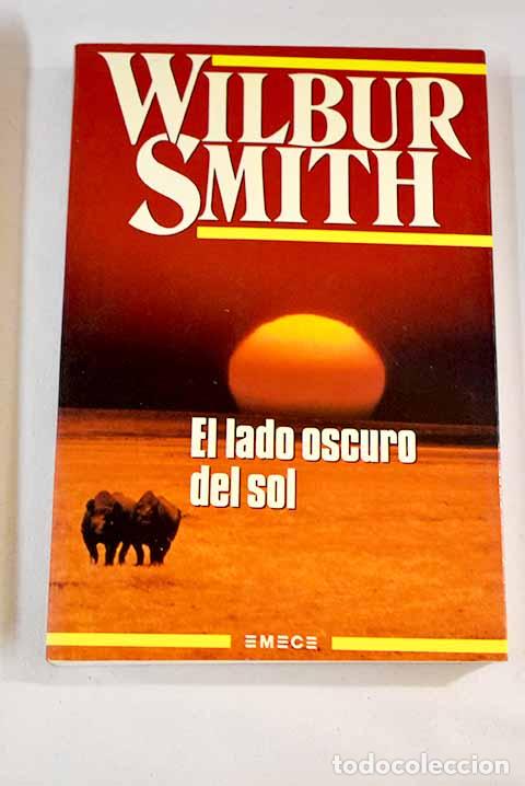 Libros: El lado oscuro del sol.- Smith, Wilbur - Foto 1