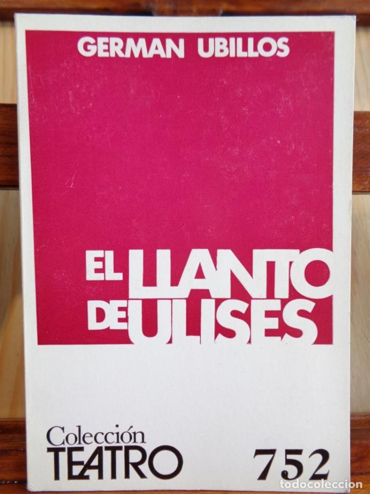 Libros: EL LLANTO DE ULISES - GERM&Aacute;N UBILLOS - Foto 1