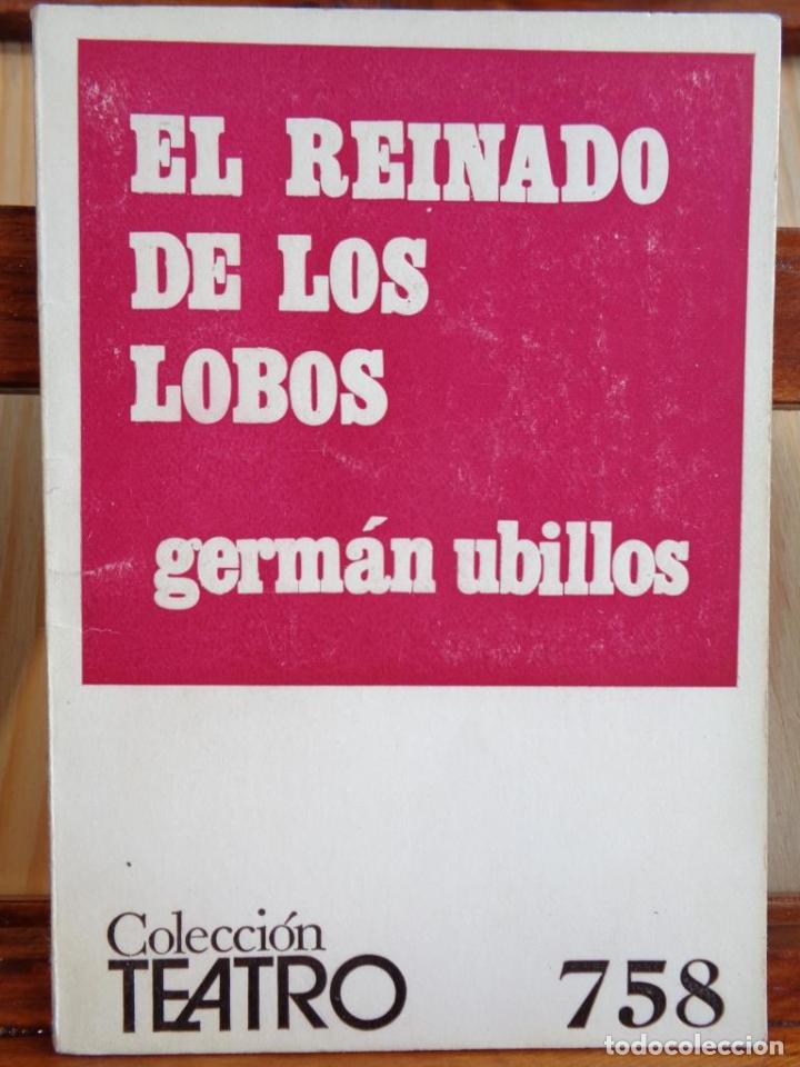 Libros: EL REINADO DE LOS LOBOS - GERM&Aacute;N UBILLOS - Foto 1