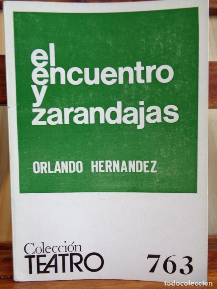 Libros: EL ENCUENTRO Y ZARANDAJAS - ORLANDO HERN&Aacute;NDEZ - Foto 1