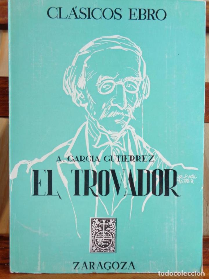 Libros: EL TROVADOR - A. GARC&Iacute;A GUTI&Eacute;RREZ - Foto 1