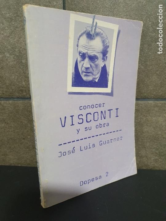 Libros: CONOCER VISCONTI Y SU OBRA, JOSE LUIS GUARNER - Foto 1