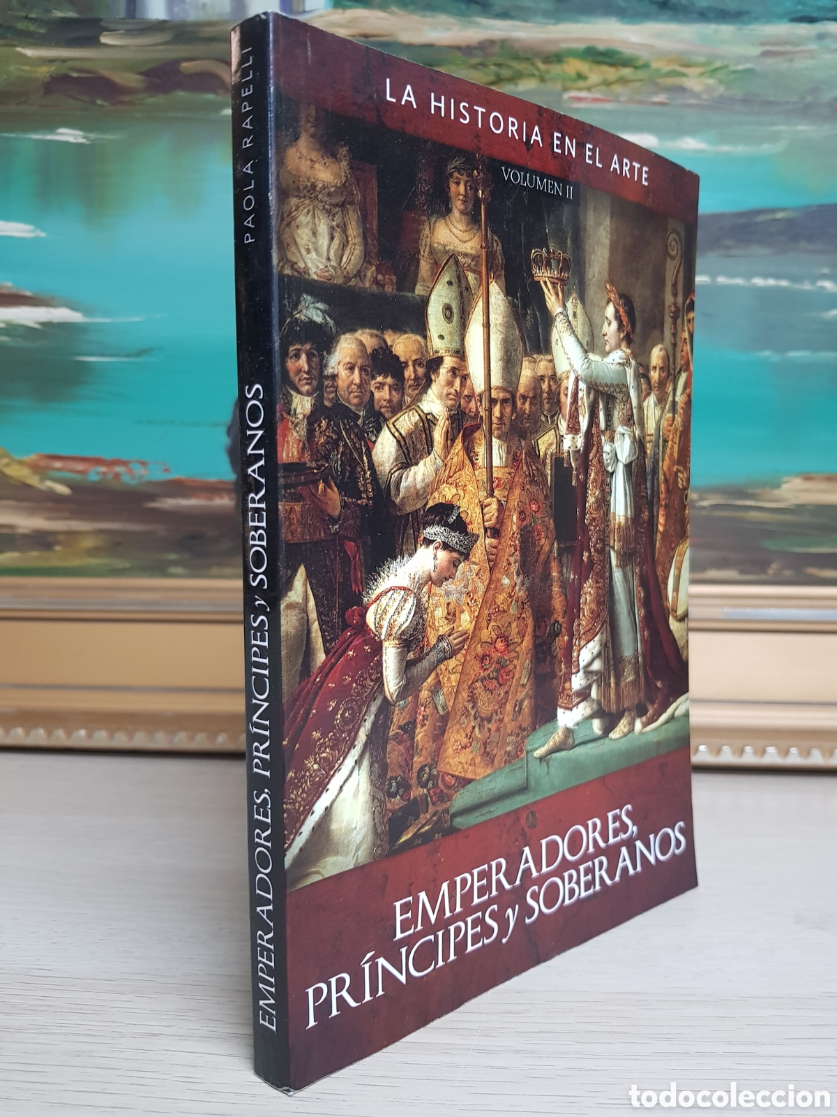 Libri di seconda mano: LA HISTORIA EN EL ARTE EMPERADORES PR&Iacute;NCIPES Y SOBERANOS