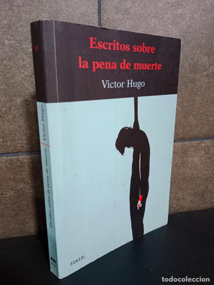 Libros: Escritos Sobre La Pena De Muerte. V&iacute;ctor Hugo. - Foto 1
