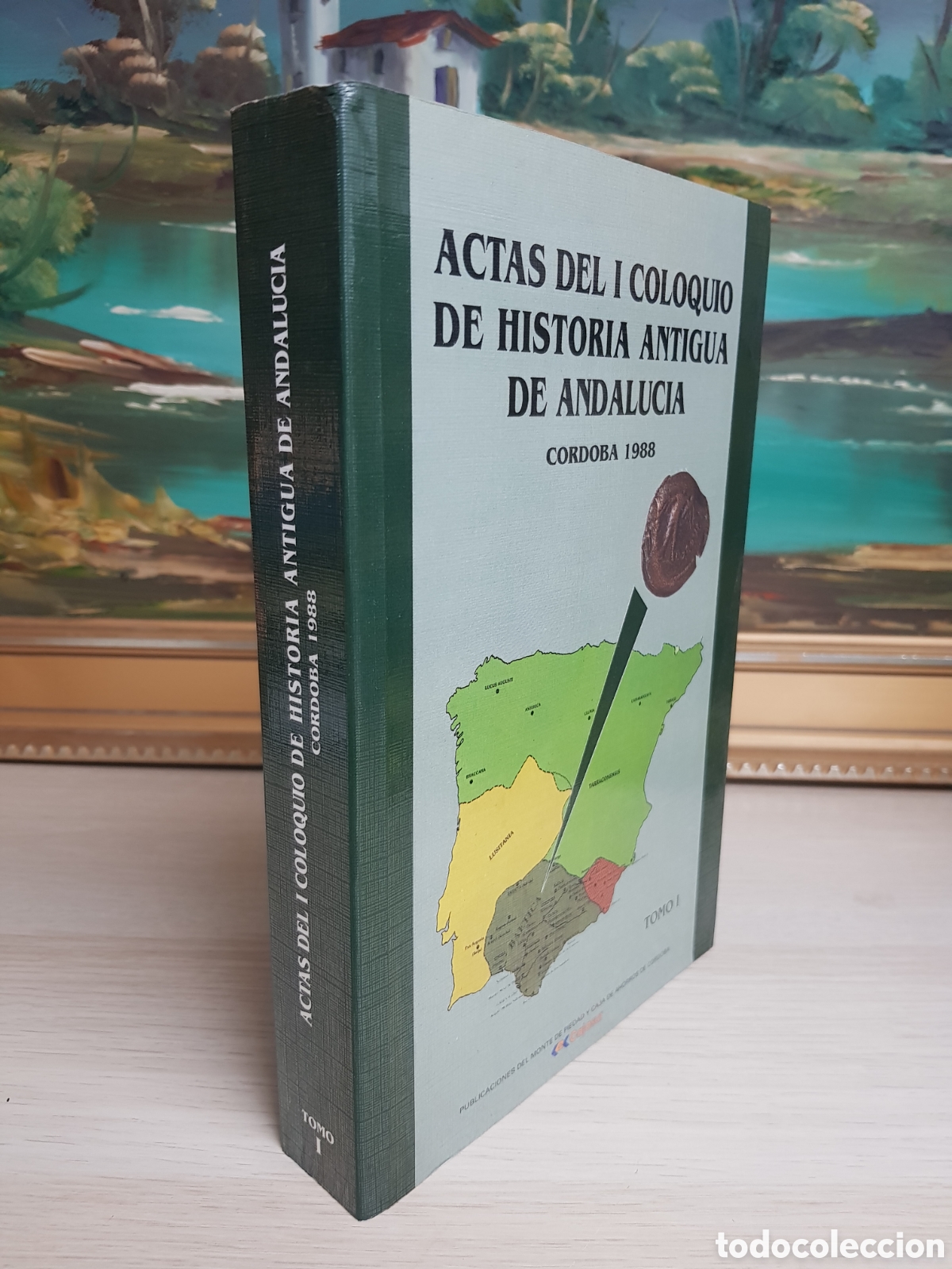 books: ACTAS DEL I COLOQUIO DE HISTORIA ANTIGUA DE ANDALUC&Iacute;A