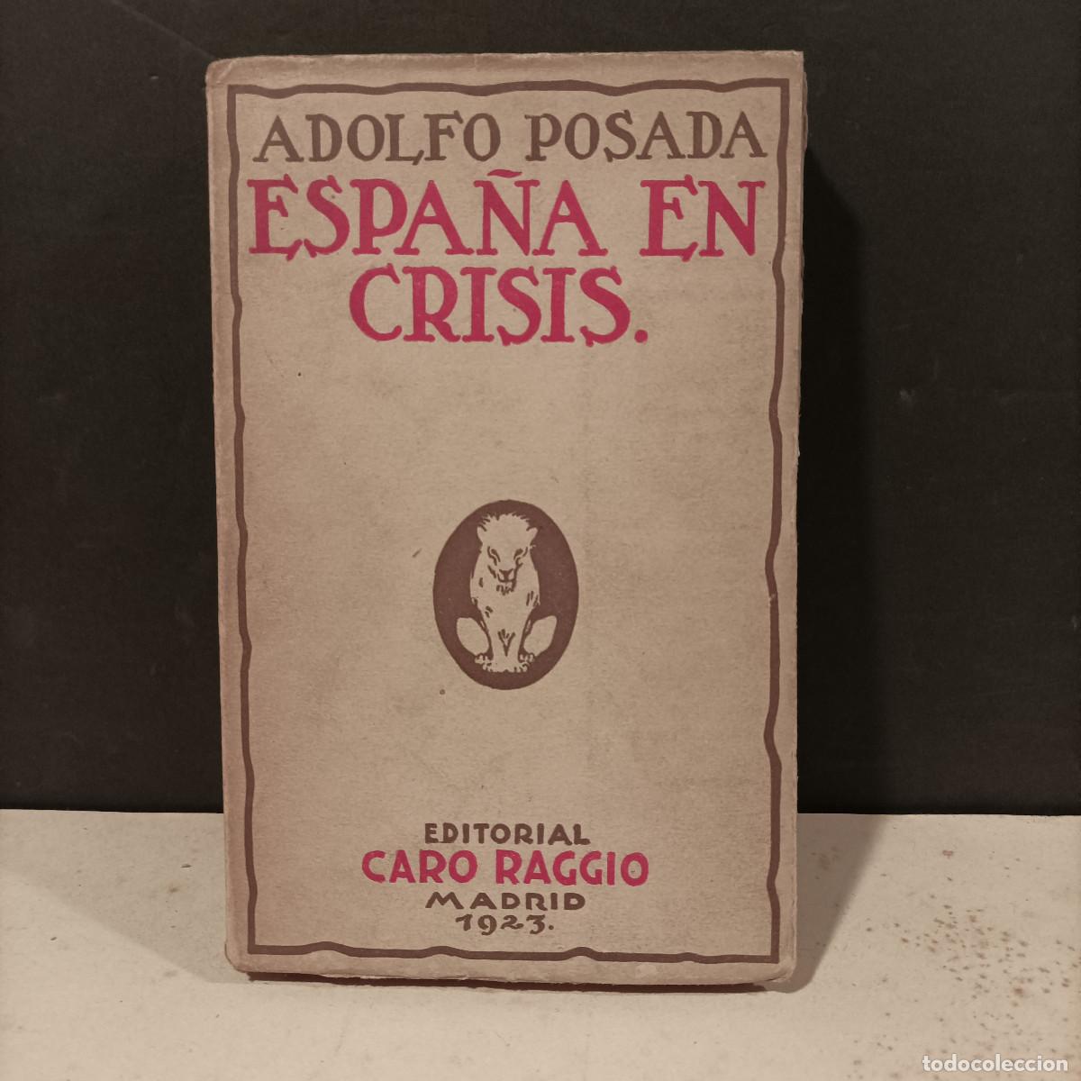 Libros: POSADA, Adolfo.- - Espa&ntilde;a en crisis. La politica. - Foto 1