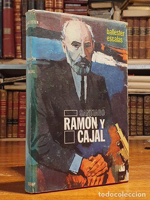 Libros: Santiago Ram&oacute;n y Cajal. - BALLESTER ESCALAS, Rafael - Foto 1