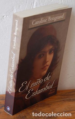 Libros: EL NI&Ntilde;O DE ESTAMBUL - CAROLINE BONGRAND - Foto 1