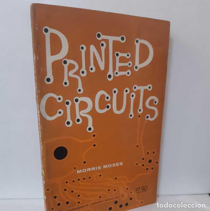 Libros: PRINTED CIRCUITS - MOSES, MORRIS - Foto 1