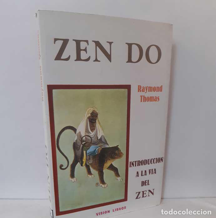 Libros: ZEN DO. INTRODUCCI&Oacute;N A LA V&Iacute;A DEL ZEN - THOMAS, RAYMOND - Foto 1