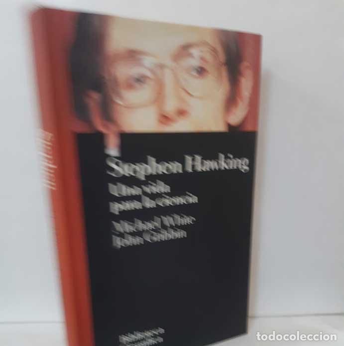 Libros: STEPHEN HAWKING. UNA VIDA PARA LA CIENCIA - WHITE, MICHAEL - GRIBBIN, JOHN - Foto 1