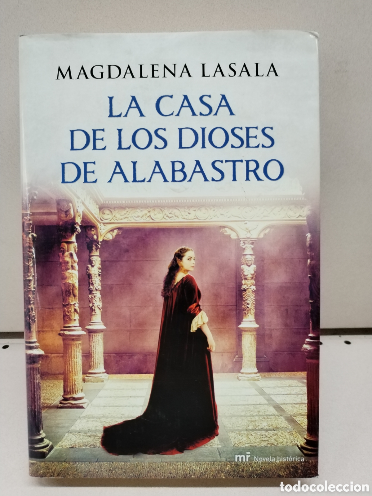 Libros: La casa de los dioses de alabastro - LASALA, MAGDALENA - Foto 1