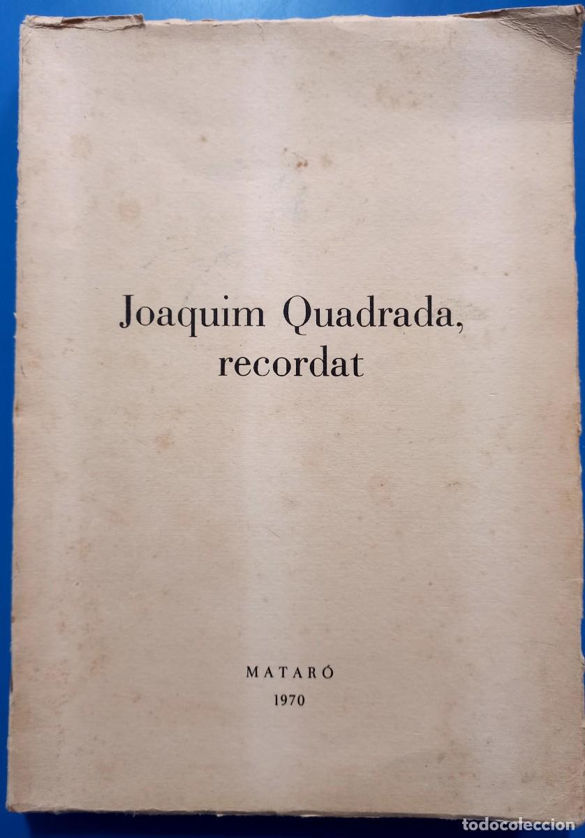 Libros: JOAQUIM QUADRADA, RECORDAT / MATARO 1970 - Foto 1