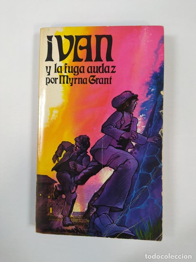 books: IVAN Y LA FUGA AUDAZ. - MYRNA GRANT. TDK369