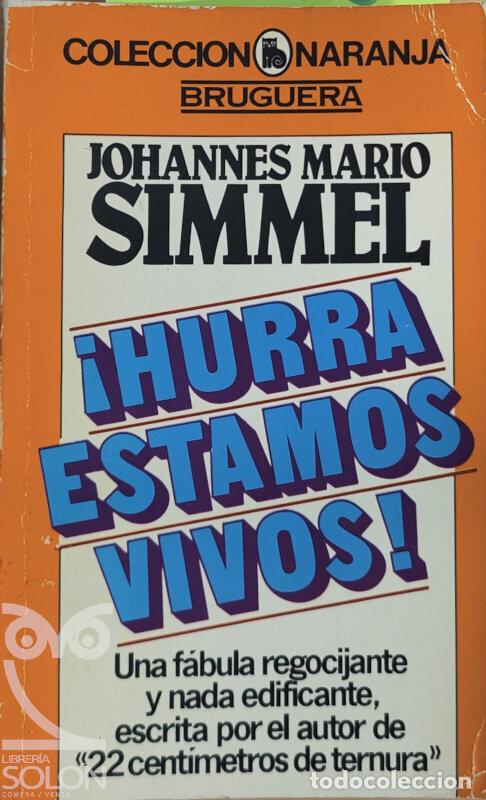 Libros: &iexcl;Hurra, estamos vivos! - Johannes Mario Simmel - Foto 1