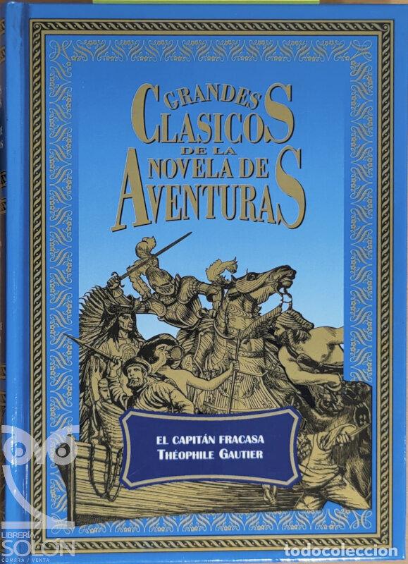 Libros: El capit&aacute;n fracasa - Th&eacute;ophile Gautier - Foto 1