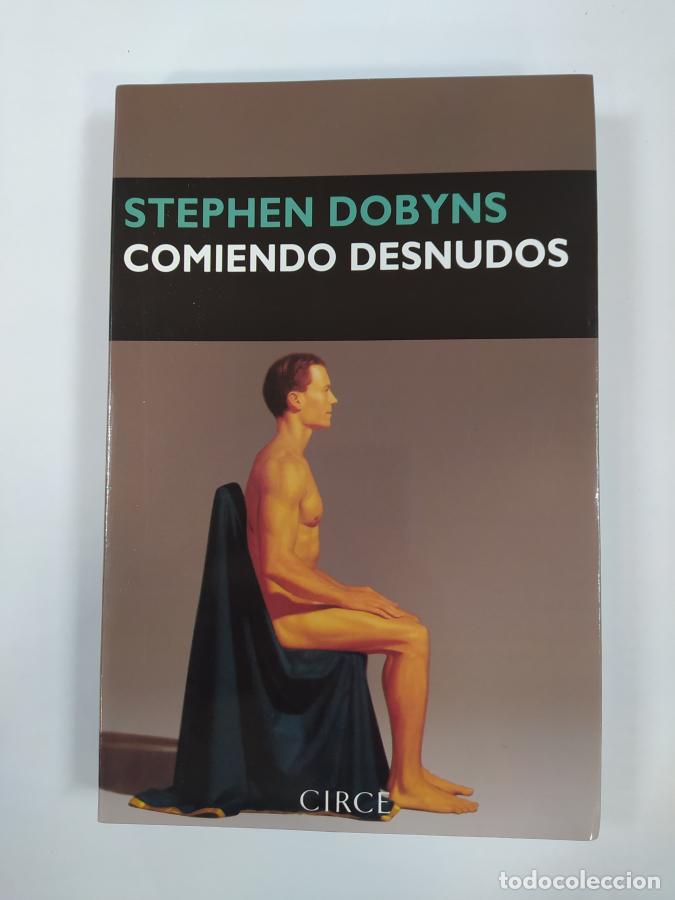 Libros: COMIENDO DESNUDOS. - Stephen Dobyns. TDK373 - Foto 1